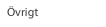 Övrigt